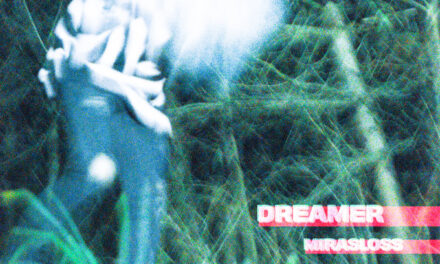 MIRASLOSS reach new levels on new album “DREAMER”